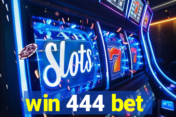 win 444 bet